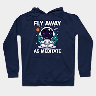 Fly Away as Meditate with Astro Hoodie